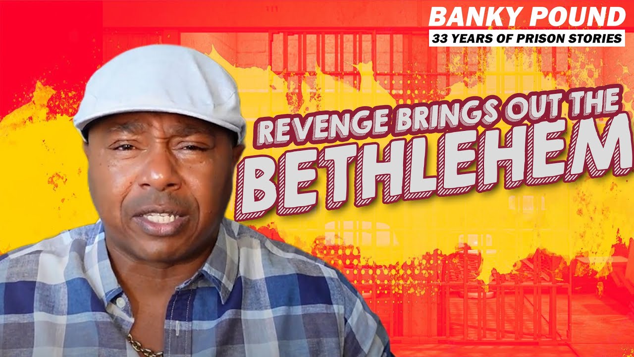 Revenge Brings out THE BETHELETHEM!