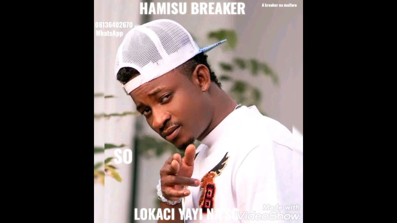 HAMISU BREAKER LOKACI YAYI NA'SO