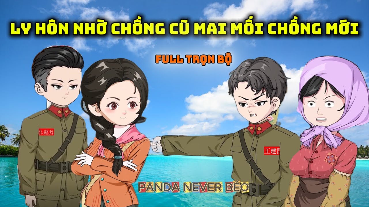 (FULL TRỌN BỘ) LY HÔN NHỜ CHỒNG CŨ MAI MỐI CHỒNG MỚI |Panda Never Béo