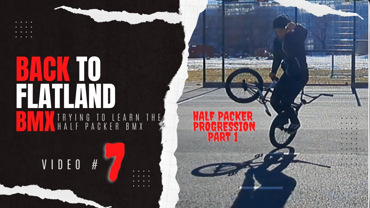 BMX Flatland Half Packer Progression 