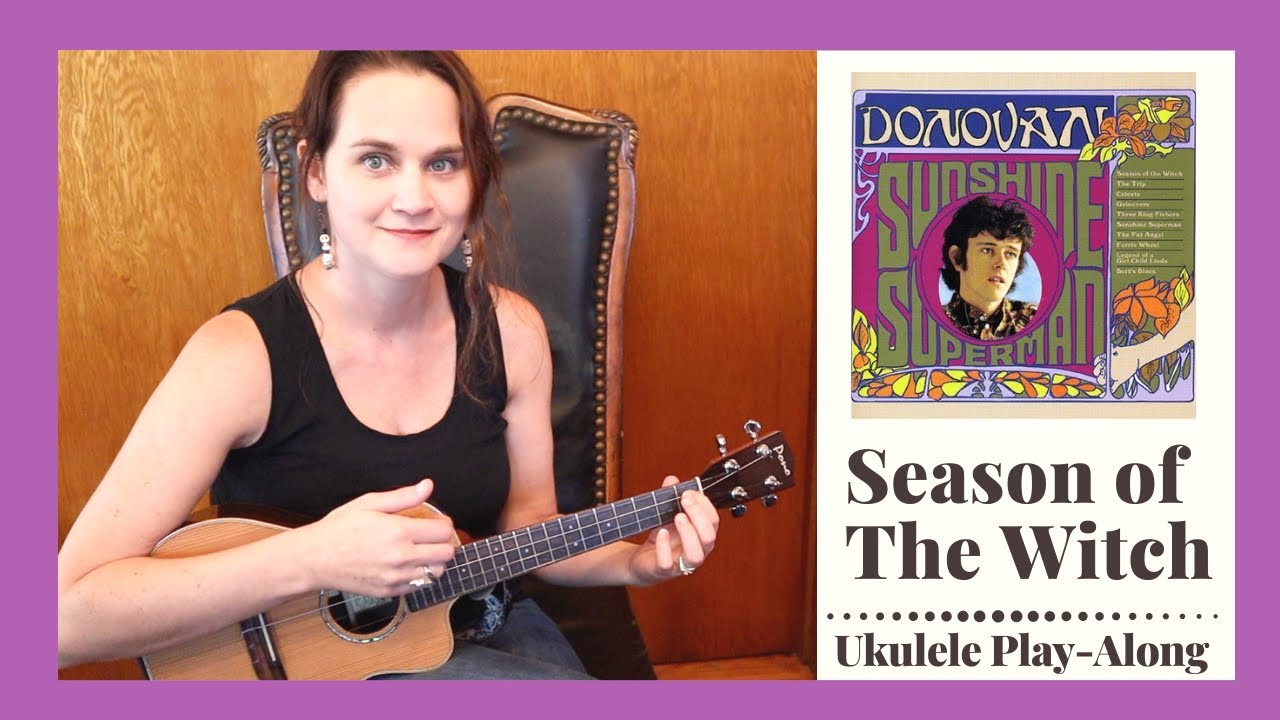 Season of the Witch - Donovan - Ukulele Play-Along