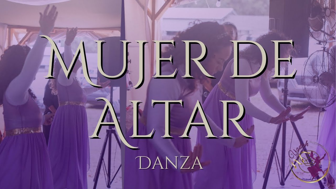 Mujer de Altar | Yadah Danza