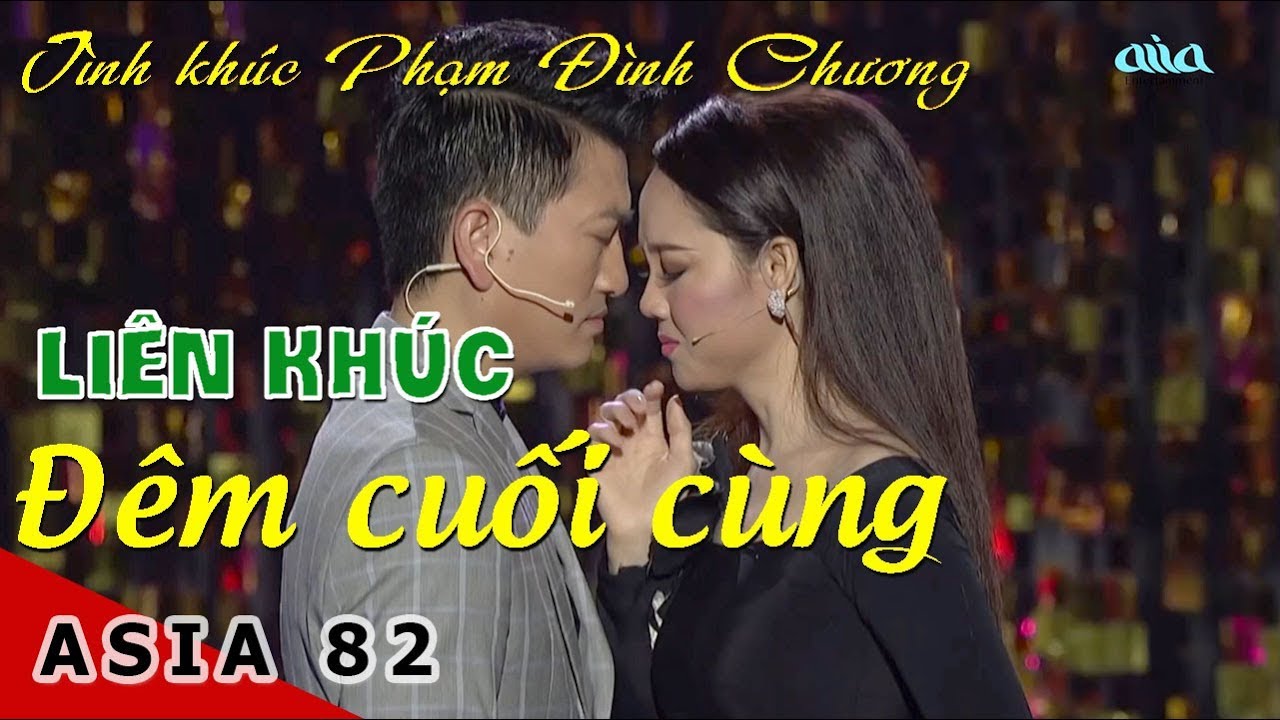 LK Đêm Cuối Cùng,  Người Đi Qua Đời Tôi |ST Phạm Đình Chương | Diễm Ngân, Duy Thành | Asia 82