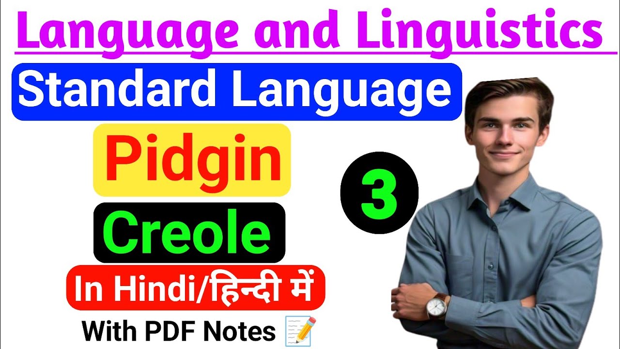 Language And Linguistics | Pidgin | Creole | Standard Language |