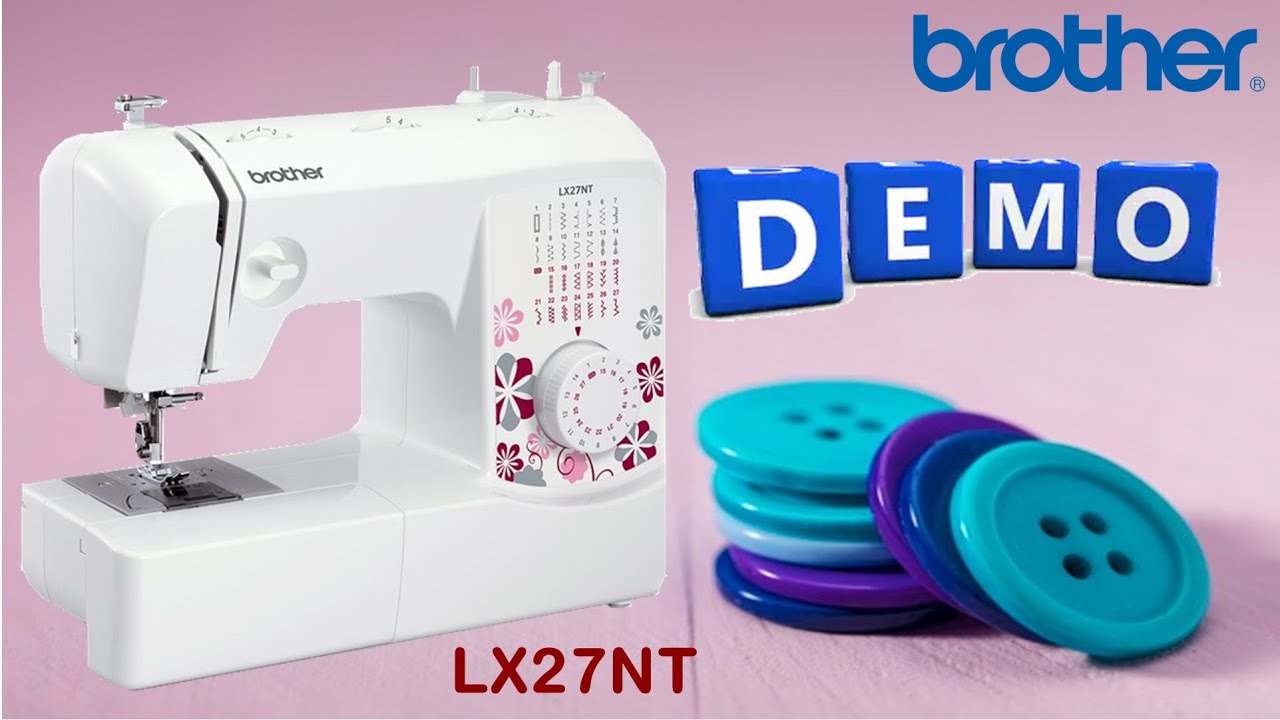 LX27NT , Complete Demo Brother Sewing Machine, ब्रधर सिलाई मशीन , Brother Japan Silai Machine