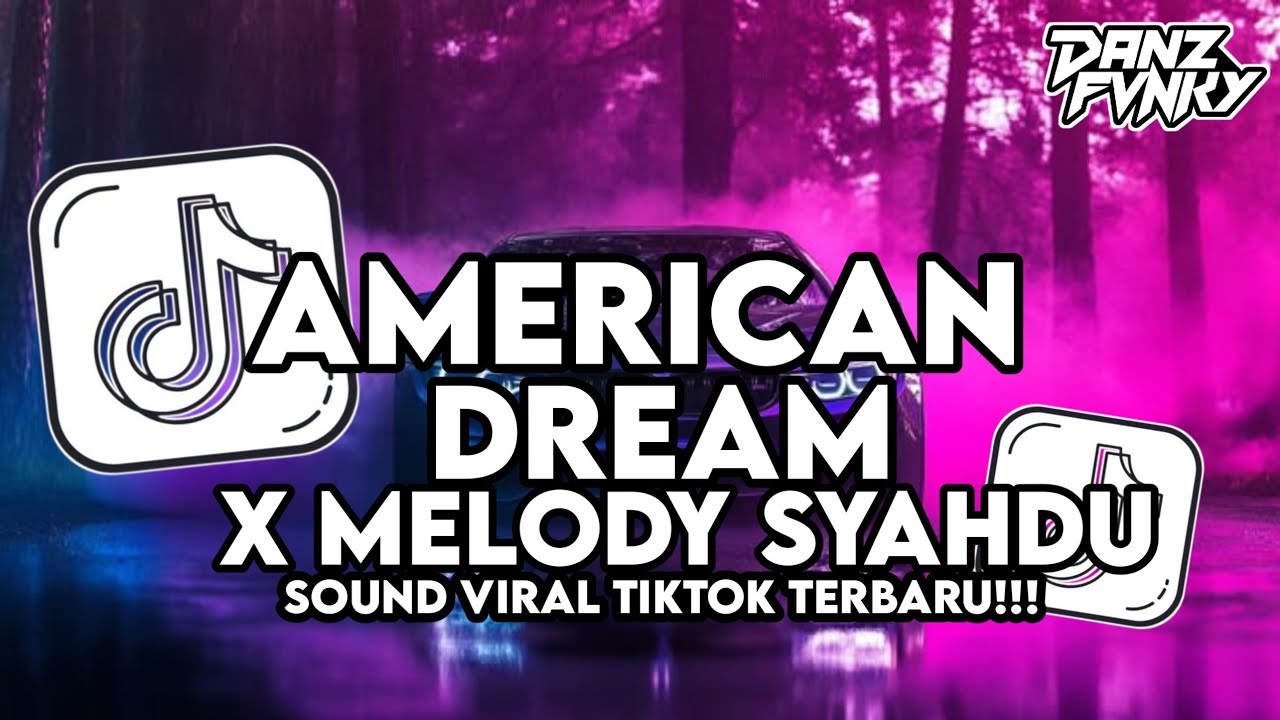 DJ AMERICAN DREAM X MELODY SYAHDU STYLE HEALING VIRAL TIKTOK TERBARU 2026