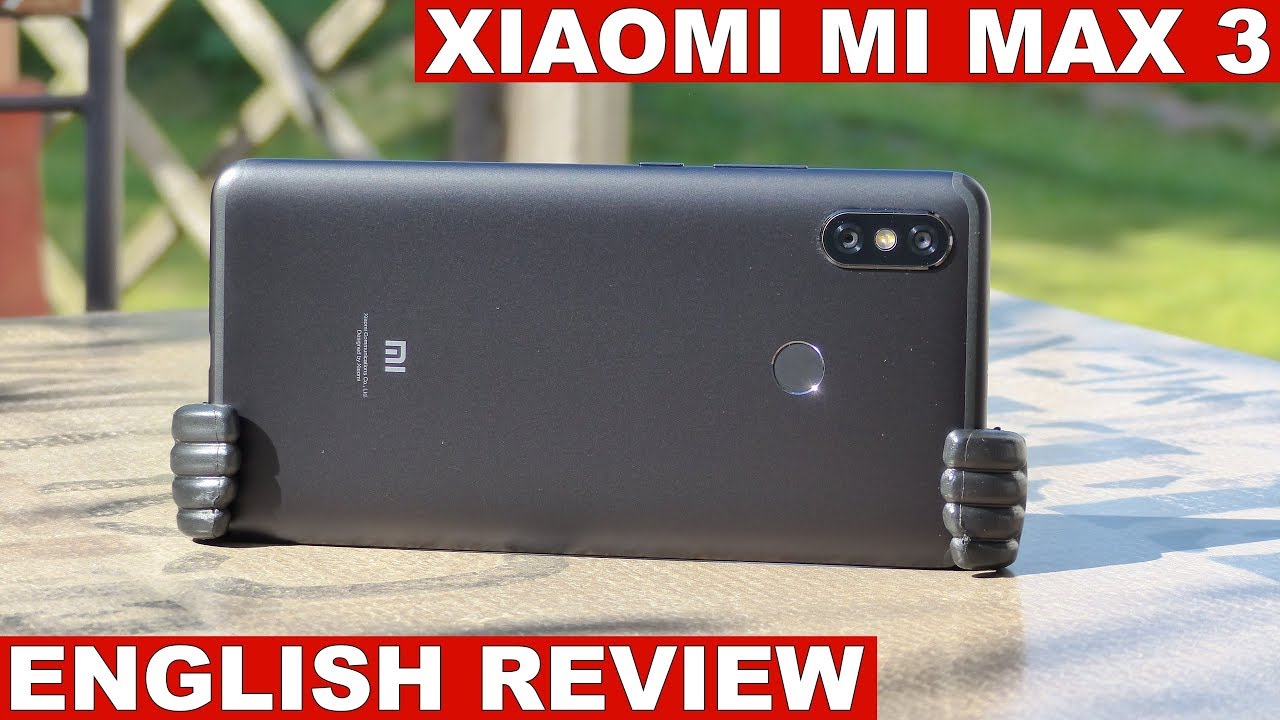 Xiaomi Mi Max 3 Review - Affordable Chinese Phablet
