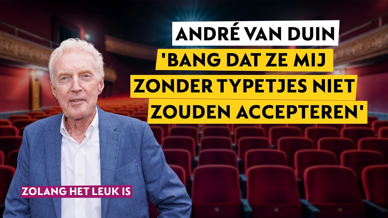 Andr&eacute; van Duin: 'Ik was bang dat mensen mij zonder typetjes niet zouden accepteren'