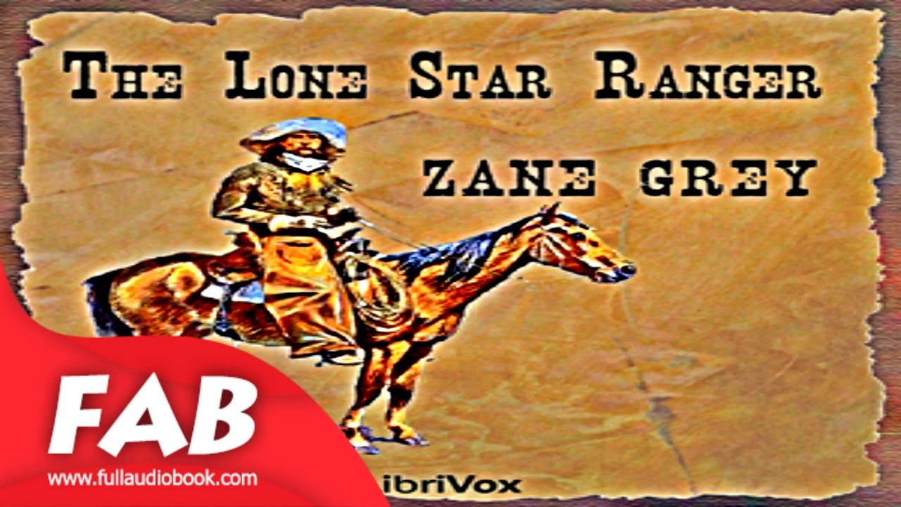 The Lone Star Ranger Full Audiobook by Zane GREY by Westerns Fiction