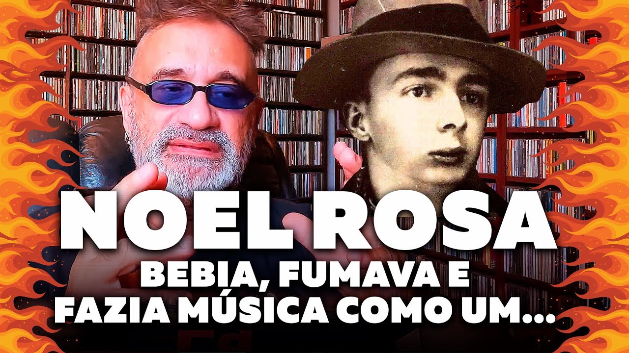 Noel Rosa - Ouça Tudo o que Puder!