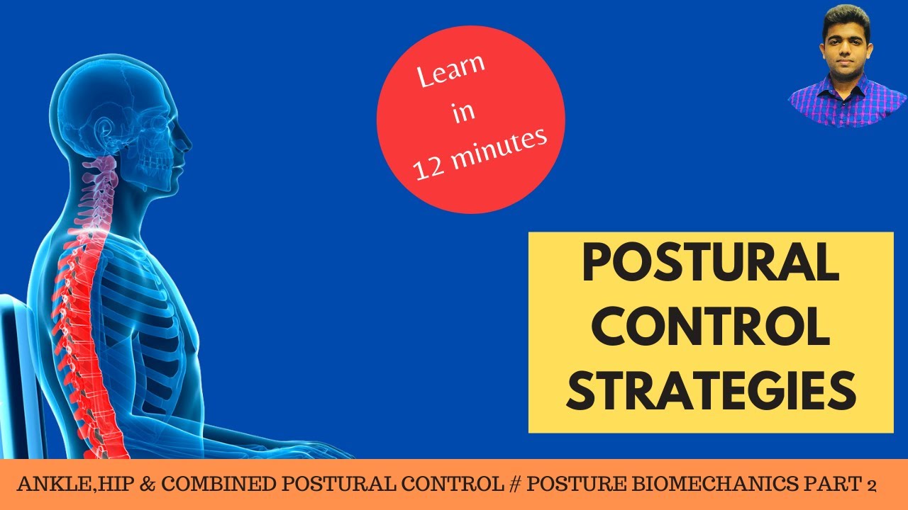 Posture Biomechanics [ Ankle, Hip and Combined Strategies] Part -2