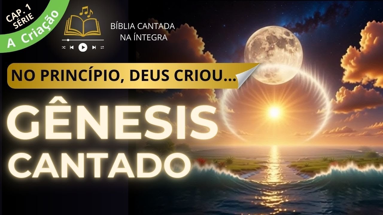 A Criação do Mundo - GÊNESIS 1 CANTADO