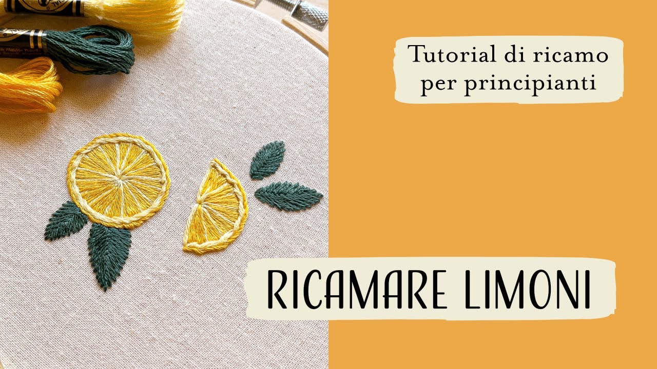 Come ricamare i limoni | Tutorial di ricamo per principianti