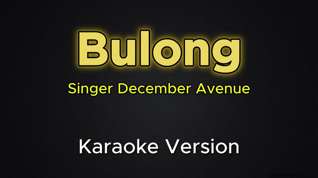 Bulong - December Avenue (Karaoke Version)