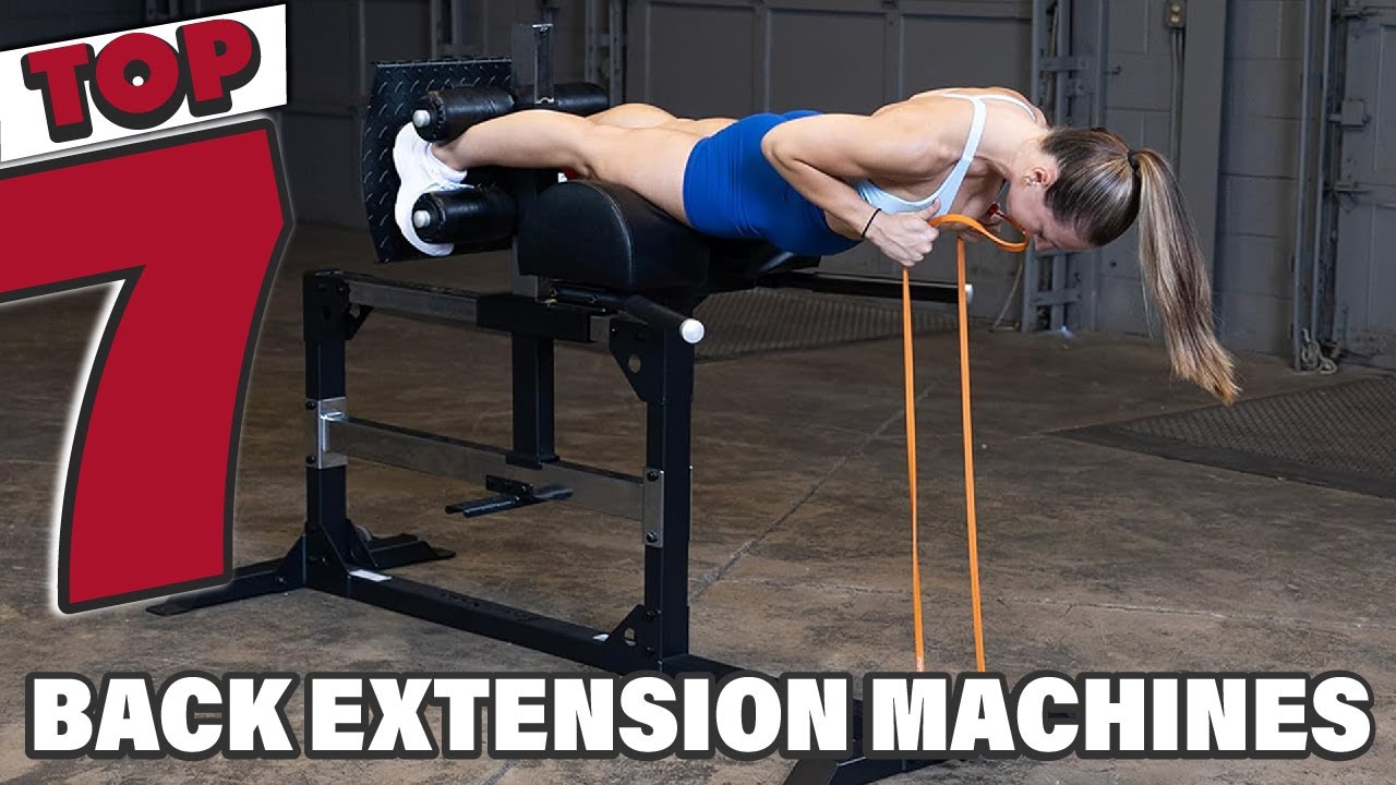 Top 7 Back Extension Machines for a Stronger Back and Core