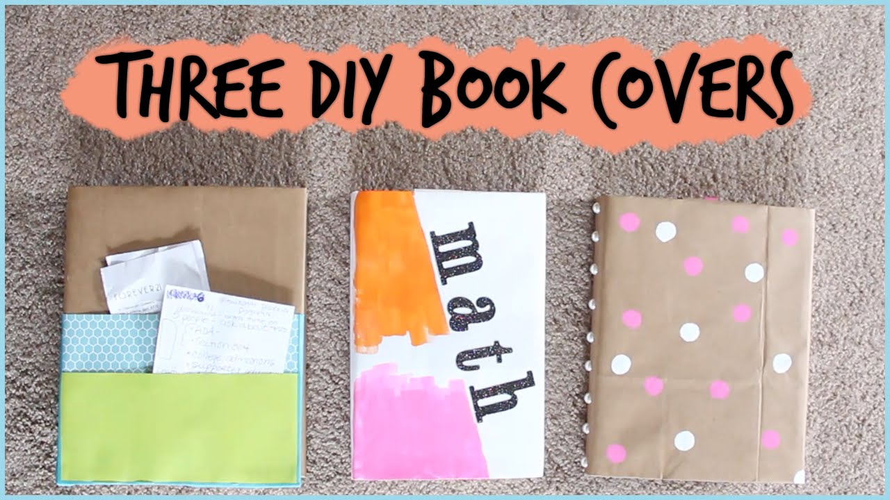 Three DIY Book Covers for Back to School |  