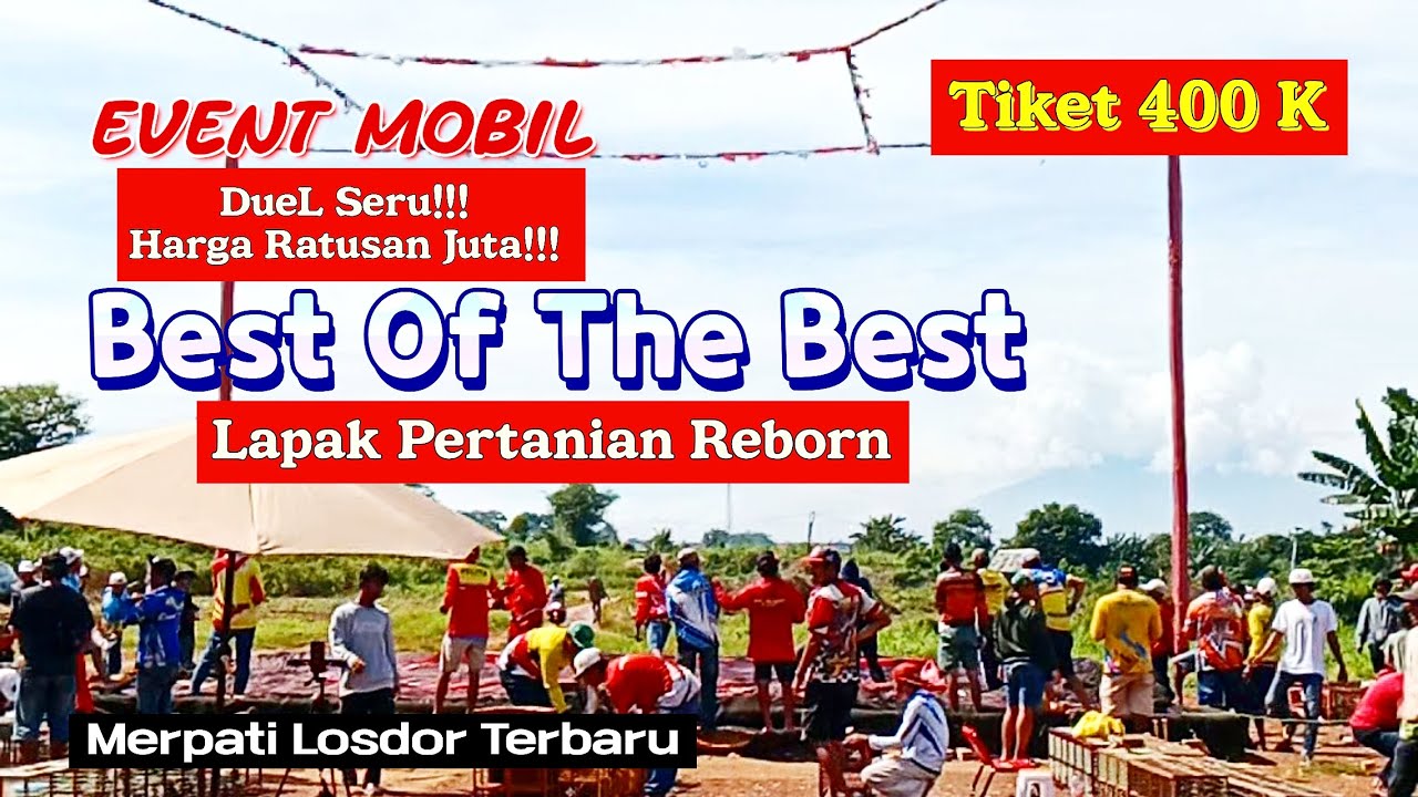 FINAL BEST OF THE BEST Event MobiL Lapak Pertanian Reborn