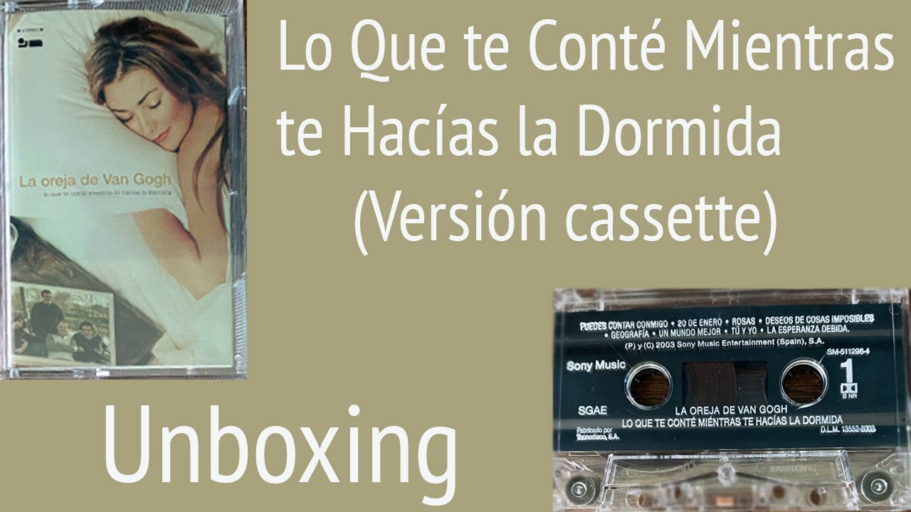 La Oreja de Van Gogh - Lo Que te Conté Mientras te Hacías la Dormida (Cassette) [Unboxing]