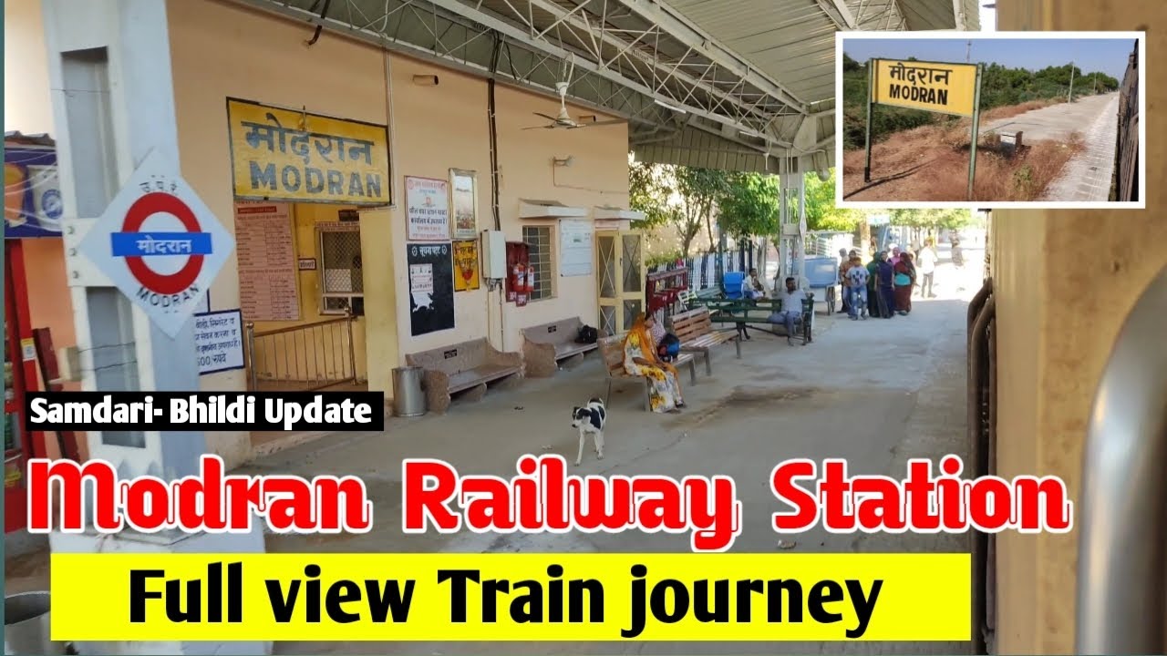 Modran Railway Station Full View and Train journey ll मोदरान रेल्वे स्टेशन का पूरा नज़ारा और journey