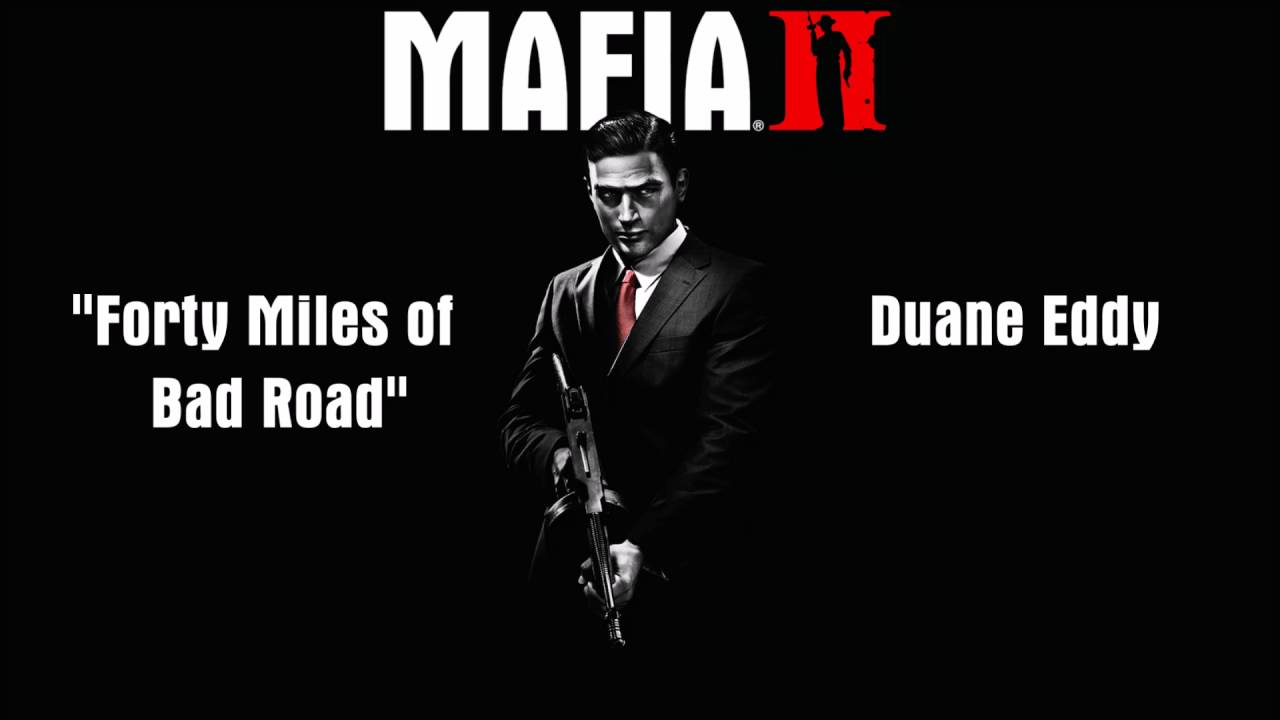 Mafia 2: Forty Miles of Bad Road - Duane Eddy