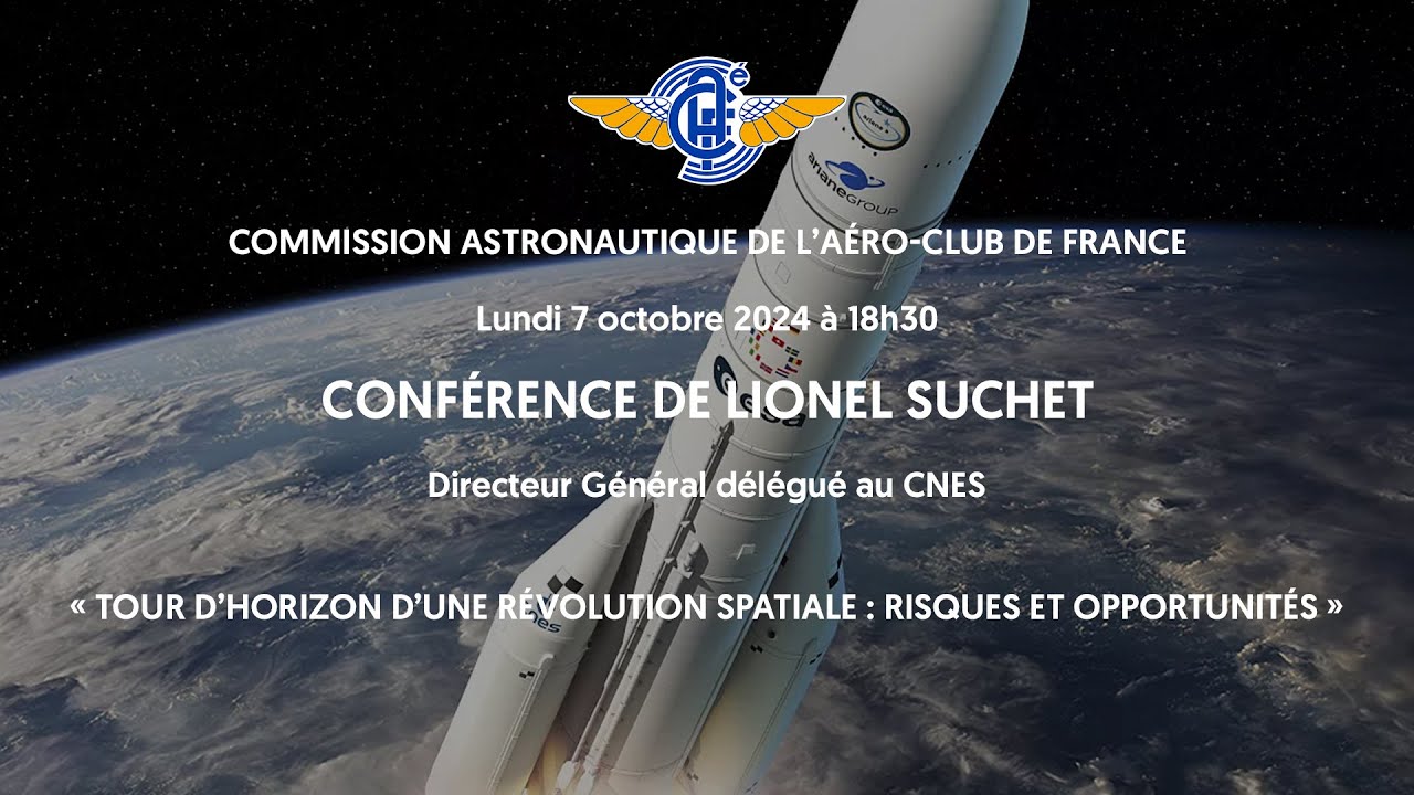 Conférence de Lionel Suchet - Tour d'horizon d'une révolution spatiale : risques & opportunités