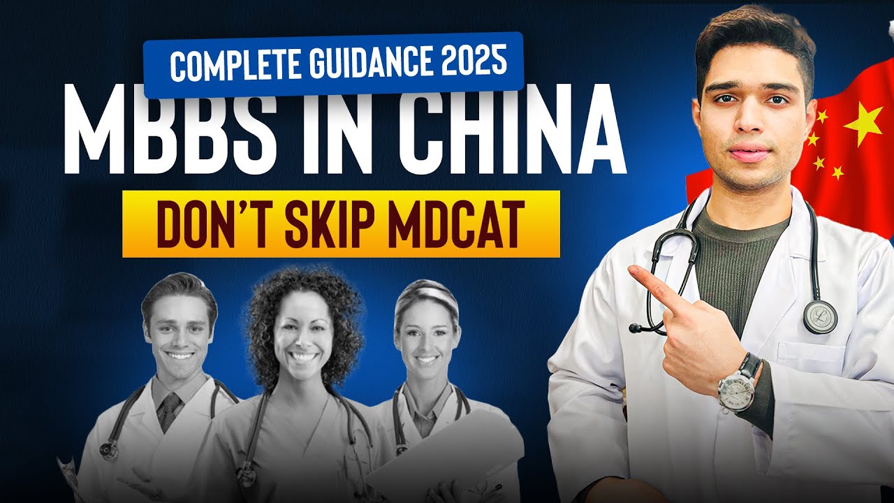 Complete guidance for China MBBS • PMDC regulations for new students 2025