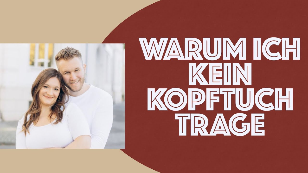 WARUM ICH KEIN KOPFTUCH TRAGE... // Was 1. Korinther 11 wirklich sagt