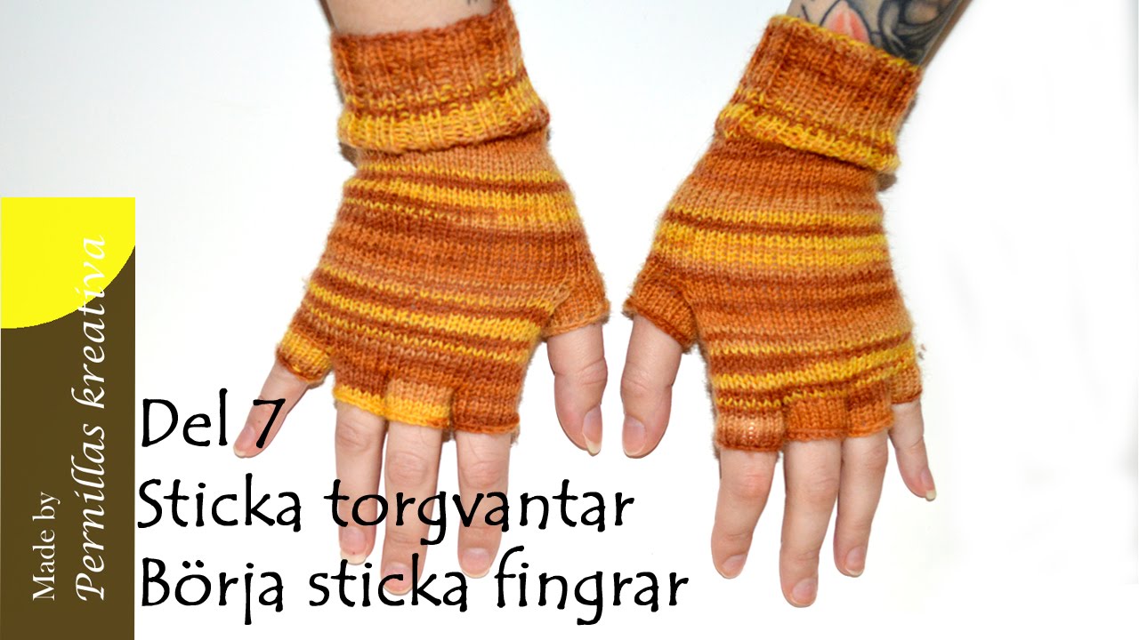 Del 7/9. Sticka torgvantar : Börja sticka fingrarna
