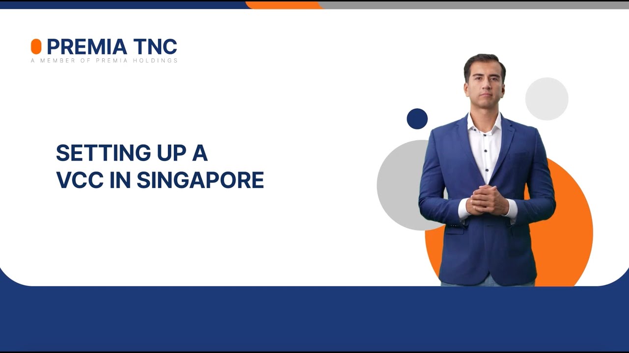 Setting up a VCC in Singapore  |  Premia TNC