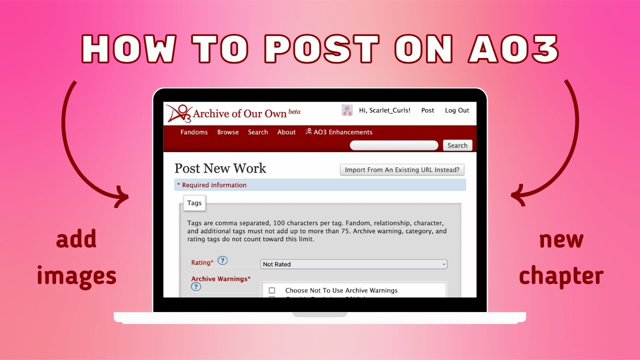 How to Post on AO3 (Archive of Our Own) + Add Images - A Detailed Tutorial with Timestamps