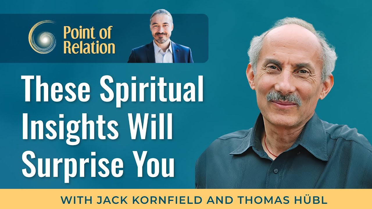 Jack Kornfield | Finding Your Self on the Spiritual Path | Point of Relation with Thomas Hübl