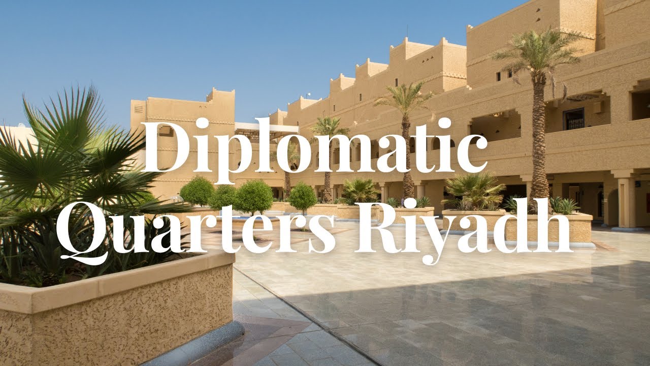 Diplomatic Quarters Riyadh | الجهات الدبلوماسية بالرياض