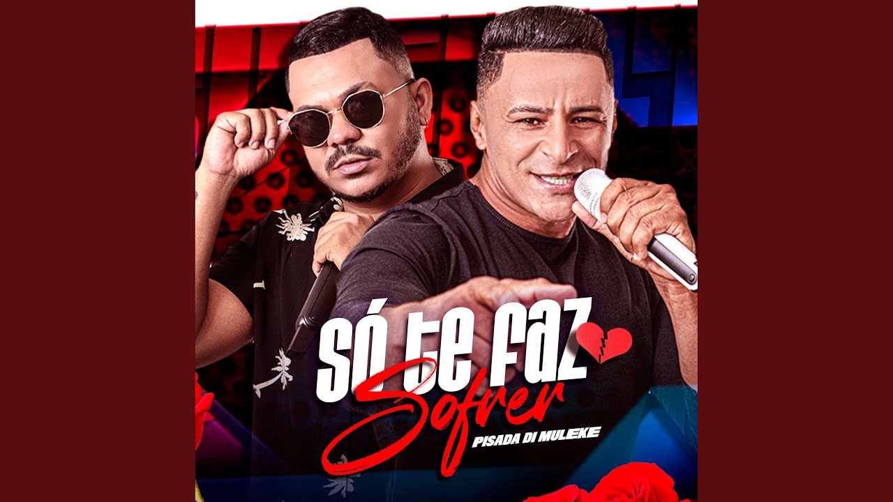Só Te Faz Sofrer