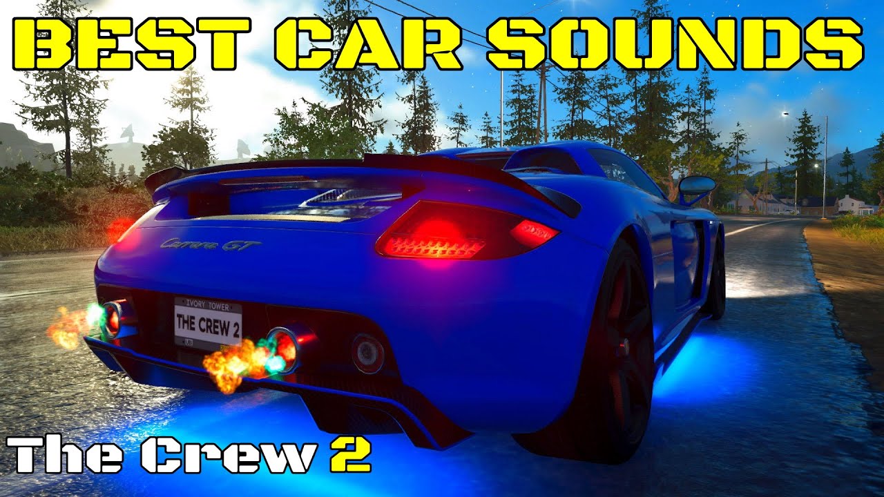 THE CREW 2 : 10 BEST CAR SOUNDS !