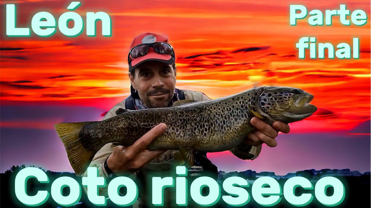 COTO RIOSECO (río Luna), León (4K): Día para recordar, parte final