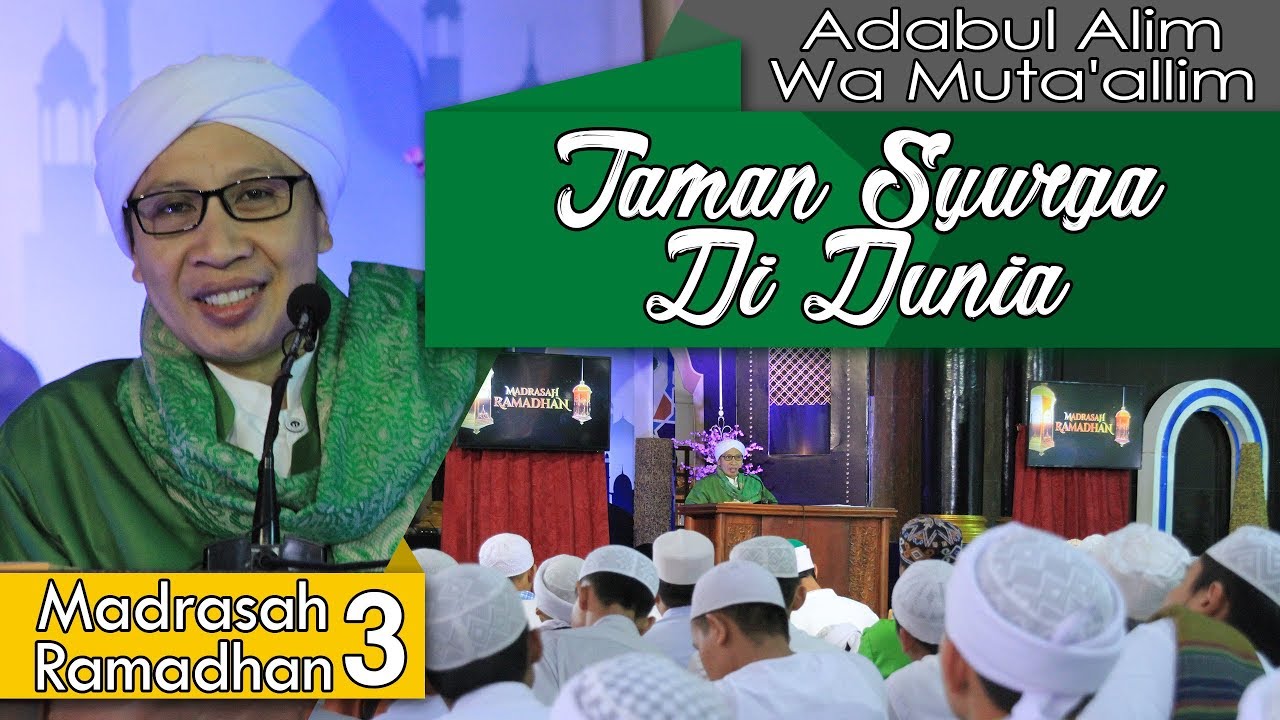 Taman Syurga Di Dunia |  Buya Yahya | Adabul Alim Wa Muta'alim | 3 Ramadhan 1439 H