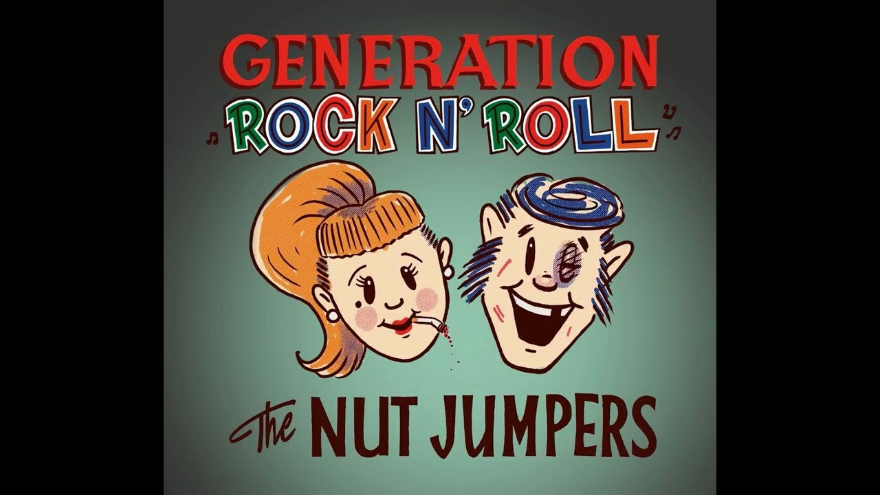The Nut Jumpers - Generation Rock'n'Roll (Preview)