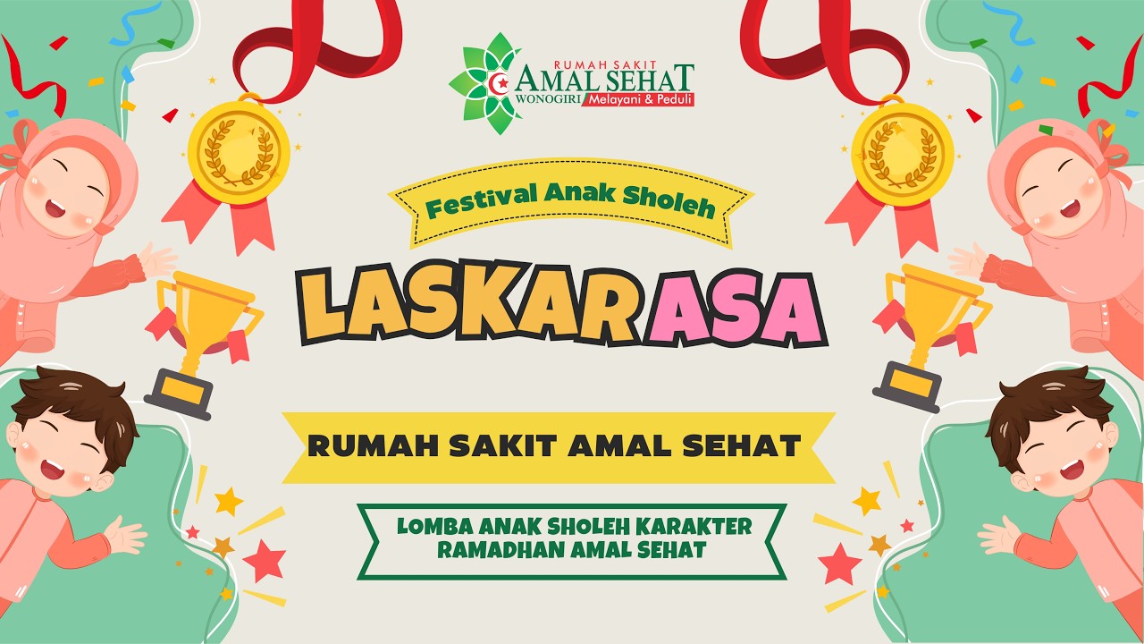 🔴 LIVE | 🌙 Festival Anak Sholeh LASKAR ASA Rumah Sakit Amal Sehat Wonogiri
