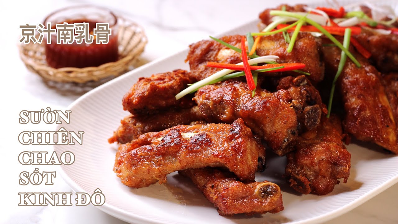 Sườn Chiên Chao & Sốt Kinh Đô - Công thức Nhà Hàng - Sườn Giòn Thơm - Rất Rất Ngon