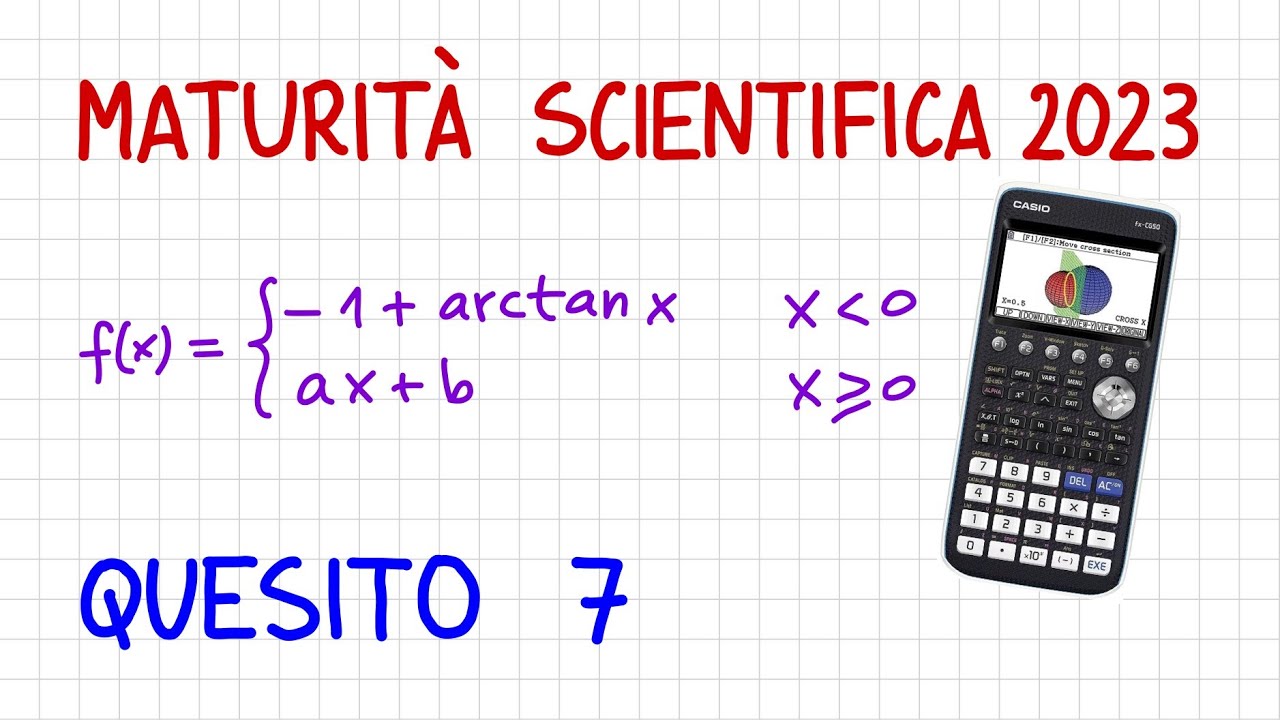 MATURITÀ SCIENTIFICA 2023 - quesito 7 con calcolatrice grafica CASIO fx-CG50 _ MV60 _ CG700