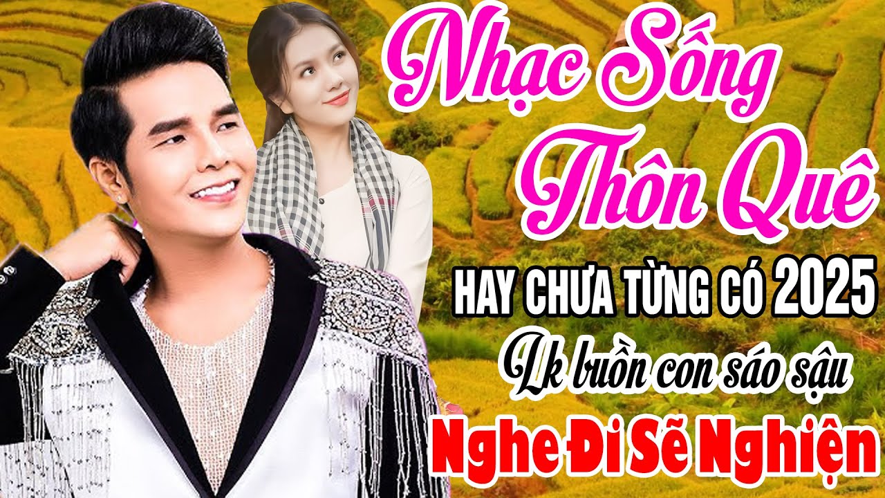 LK Nhạc Sống Thôn Quê Mới Nhất 2026 - ĐẶC BIỆT DỄ NGHE- LK Nhạc Sống Dân Ca Quê Hương Ngọt Ngào 2025