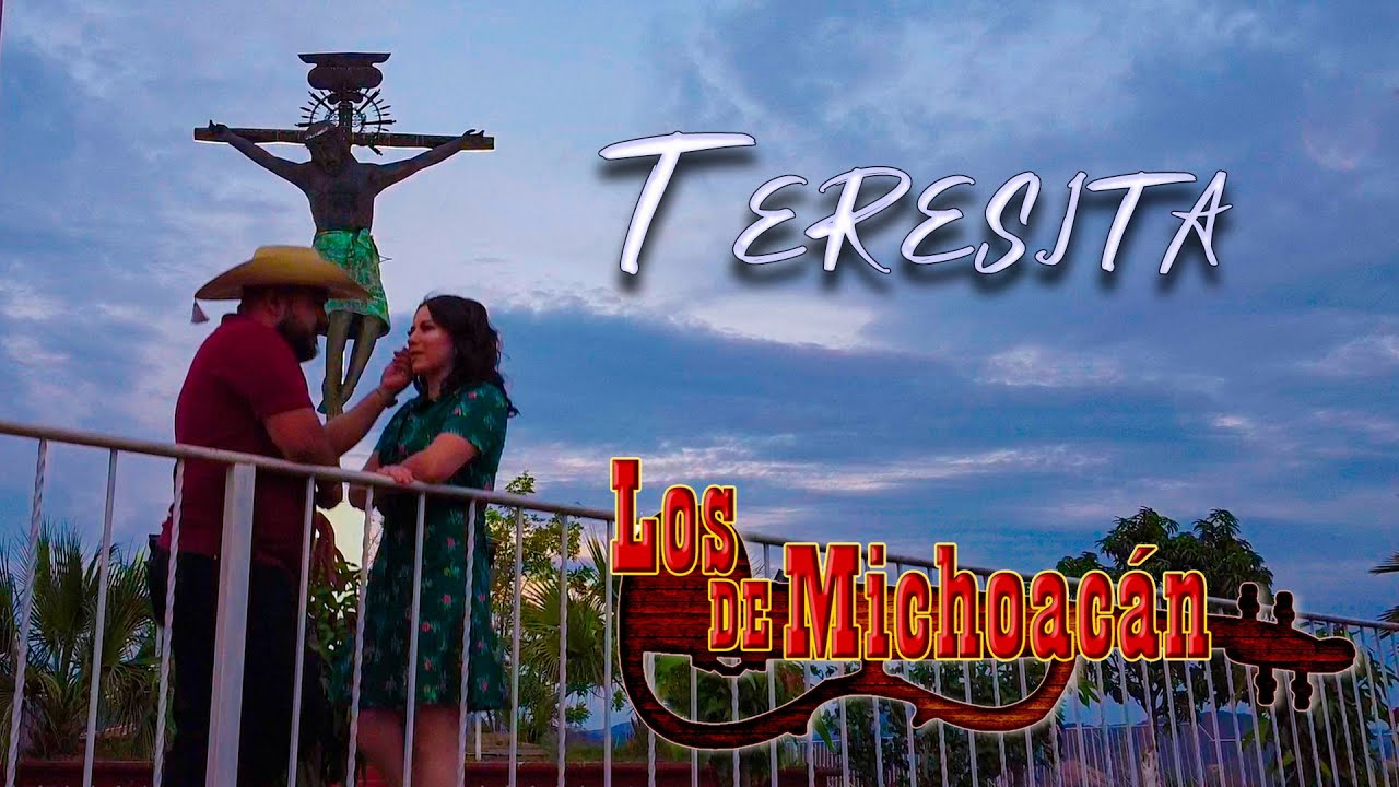 Los de Michoacán - Teresita
