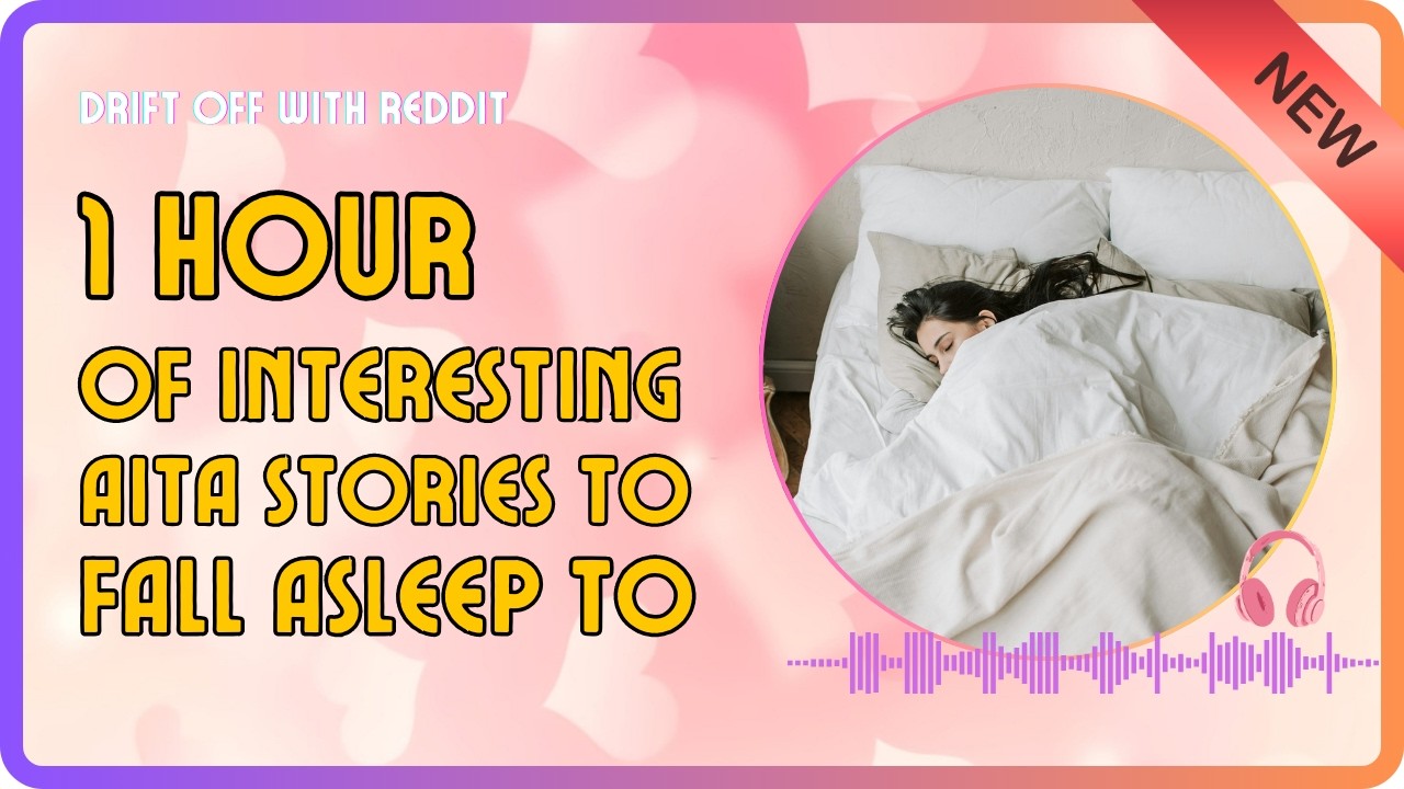 1 HOURS Of Interesting AITA Stories To Fall Asleep To | Gentle Bedtime Reddit Stories