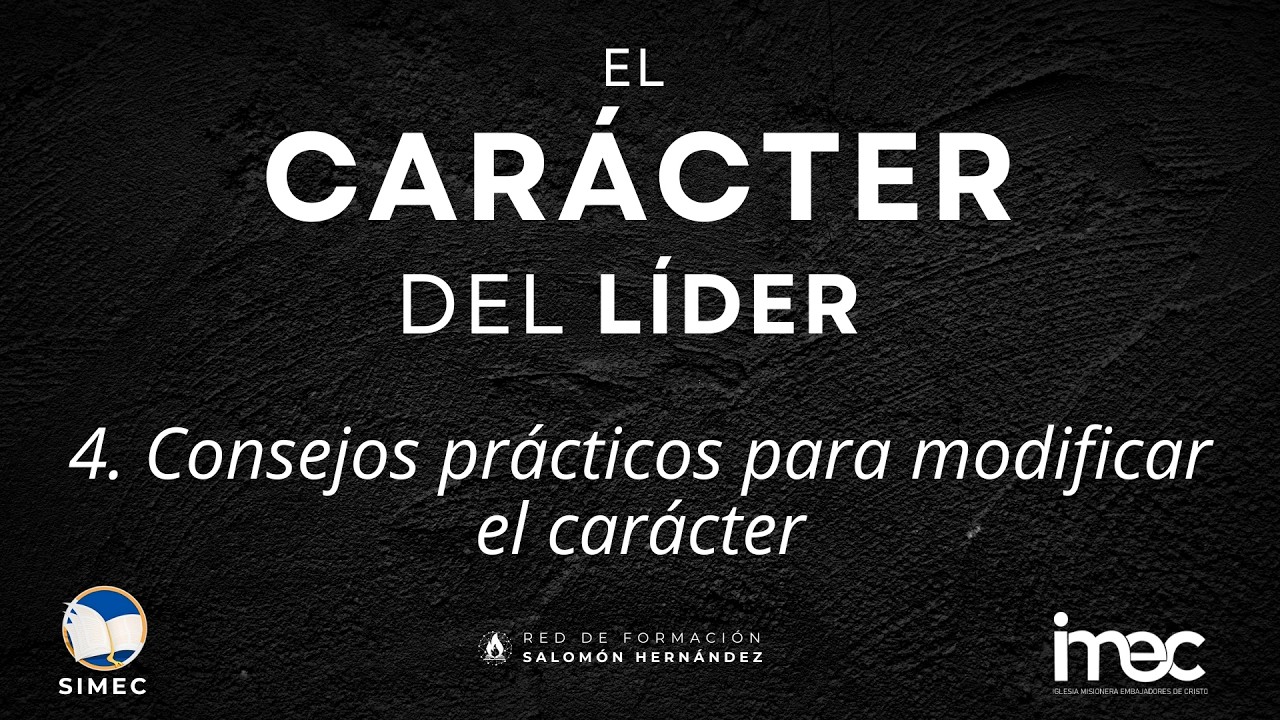 Clase 4 - Curso 3: El carácter del lider