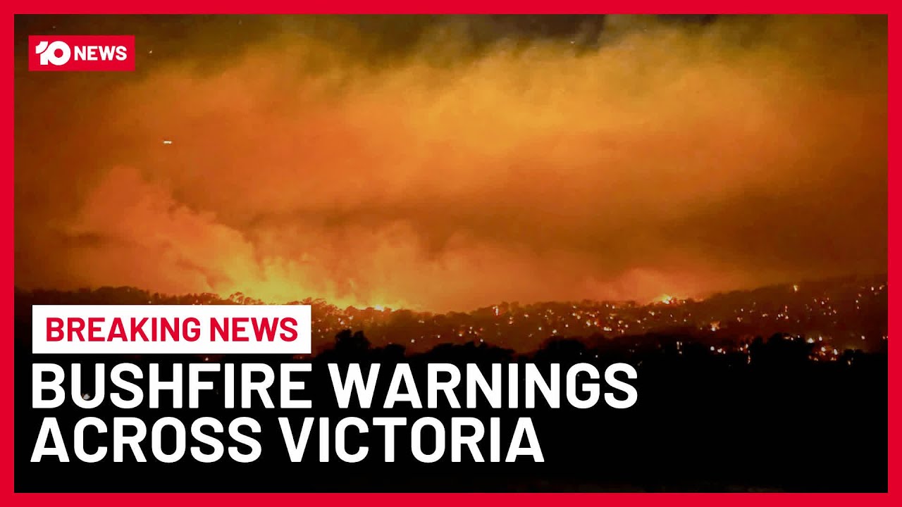 Victoria Facing Worst Bushfire Conditions Since Deadly Black Saturday Fires | 10 News