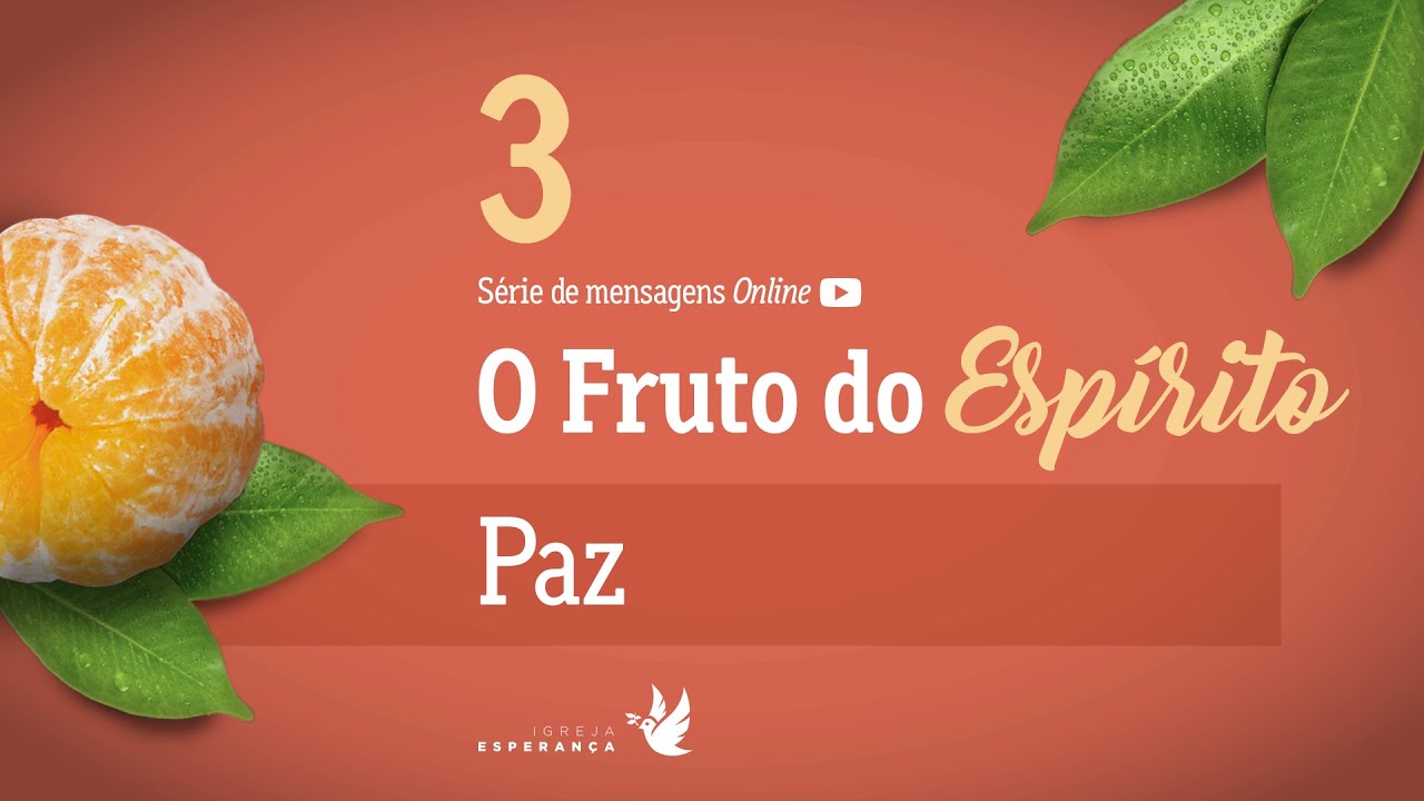 3. O Fruto do Espírito: Paz - Igor Miguel