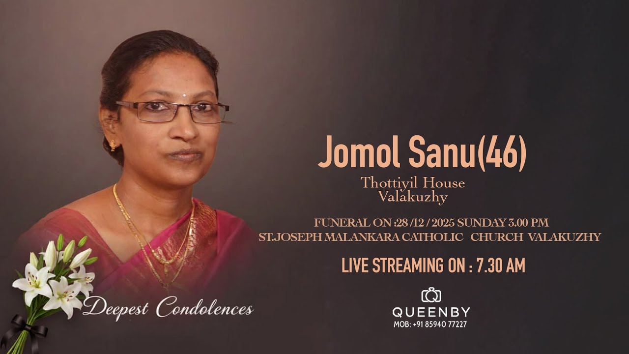 FUNERAL CEREMONY  []  JOMOL SANU -46  []  THOTTIYIL   []   VALAKUZHY