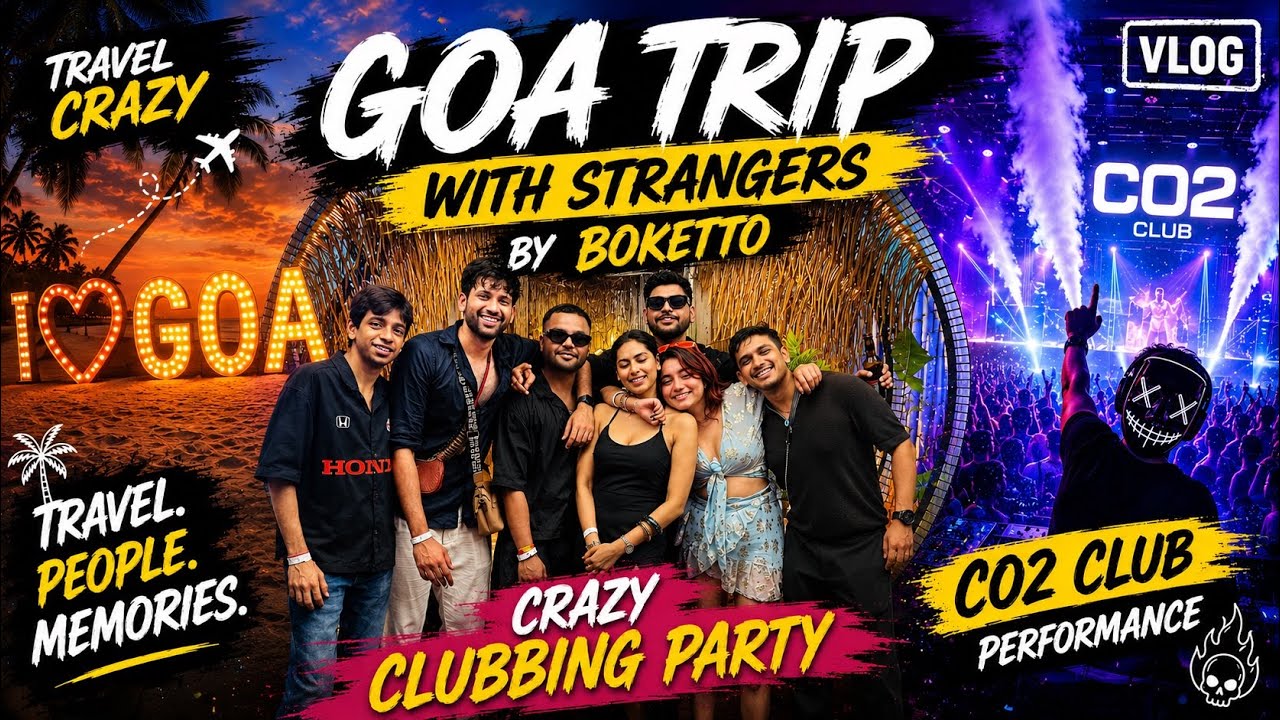 Trip with strangers | goa club | co2 party | boketto travel | goa nightlife | vagator | Day 3 |GOA❤️