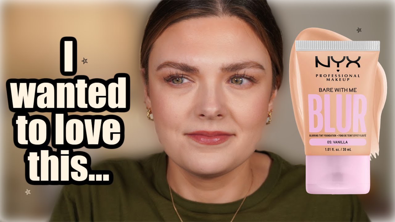 NYX Bare With Me Blur Skin Tint Foundation! Ugh...I Wanted To Love It.