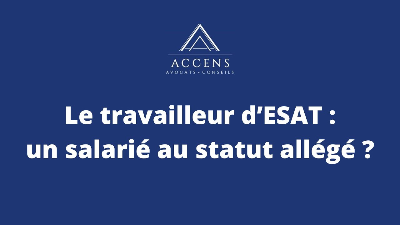Le travailleur d’ESAT : un salarié au statut allégé ?